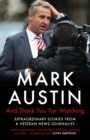 And Thank You For Watching : Extraordinary Stories from a Veteran News Journalist - Book