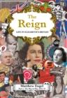 The Reign - Life in Elizabeth's Britain : Part I: The Way It Was, 1952-79 - Book