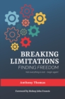Breaking Limitations Finding Freedom - eBook