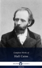 Delphi Complete Works of Hall Caine (Illustrated) - eBook