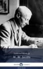 Delphi Collected Works of W. W. Jacobs (Illustrated) - eBook
