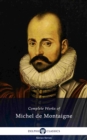 Delphi Complete Works of Michel de Montaigne (Illustrated) - eBook