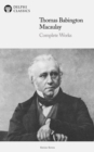 Delphi Complete Works of Thomas Babington Macaulay (Illustrated) - eBook