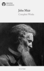 Delphi Complete Works of John Muir US (Illustrated) - eBook