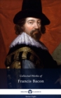 Delphi Collected Works of Francis Bacon (Illustrated) - eBook