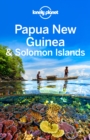 Lonely Planet Papua New Guinea & Solomon Islands - eBook