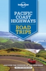 Lonely Planet Pacific Coast Highways Road Trips - Book
