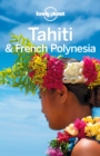 Lonely Planet Tahiti & French Polynesia - eBook