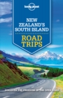 Lonely Planet New Zealand's South Island Road Trips - eBook