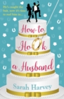 How to Hook a Husband : A laugh-out-loud modern love story - eBook