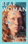 Bear Woman : The brand-new memoir from one of Sweden's bestselling authors - Book