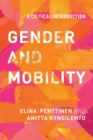 Gender and Mobility : A Critical Introduction - Book