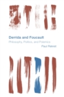 Derrida and Foucault : Philosophy, Politics, and Polemics - eBook