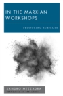 In the Marxian Workshops : Producing Subjects - Book