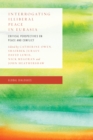 Interrogating Illiberal Peace in Eurasia : Critical Perspectives on Peace and Conflict - Book