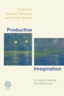 Productive Imagination : Its History, Meaning and Significance - Book