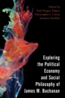 Exploring the Political Economy and Social Philosophy of James M. Buchanan - eBook
