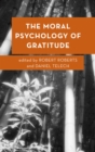 The Moral Psychology of Gratitude - eBook