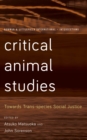 Critical Animal Studies : Towards Trans-species Social Justice - Book