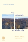 Labyrinth of Modernity : Horizons, Pathways and Mutations - eBook