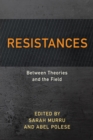Resistances : Between Theories and the Field - Book