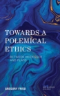 Towards a Polemical Ethics : Between Heidegger and Plato - eBook