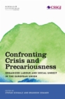 Confronting Crisis and Precariousness : Organised Labour and Social Unrest in the European Union - eBook