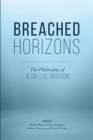 Breached Horizons : The Philosophy of Jean-Luc Marion - Book