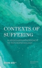 Contexts of Suffering : A Heideggerian Approach to Psychopathology - eBook