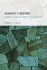 Minority Report : Dissent and Diversity in Science - Book