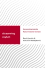 Disavowing Asylum : Documenting Ireland's Asylum Industrial Complex - eBook