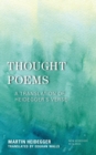 Thought Poems : A Translation of Heidegger's Verse - eBook