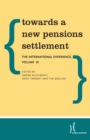 Towards a New Pensions Settlement : The International Experience - Book