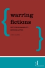 Warring Fictions : Left Populism and its Defining Myths - Book