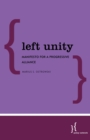 Left Unity : Manifesto for a Progressive Alliance - eBook