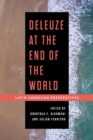 Deleuze at the End of the World : Latin American Perspectives - eBook