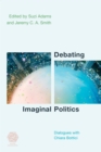 Debating Imaginal Politics : Dialogues with Chiara Bottici - Book
