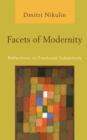 Facets of Modernity : Reflections on Fractured Subjectivity - Book