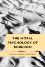 The Moral Psychology of Boredom - Book