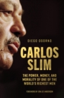 Carlos Slim : The Power, Money, and Morality of One of the World's Richest Men - Book