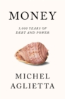 Money : 5,000 Years of Debt and Power - Book