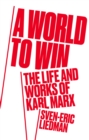 A World to Win : The Life and Works of Karl Marx - Book