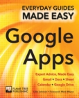 Step-by-Step Google Apps : Expert Advice, Made Easy - Book