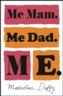 Me Mam. Me Dad. Me. - Book