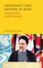 Diplomacy and Reform in Iran : Foreign Policy Under Khatami - eBook