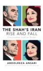 The Shah's Iran - Rise and Fall : Conversations with an Insider - eBook