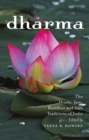 Dharma : The Hindu, Jain, Buddhist and Sikh Traditions of India - eBook