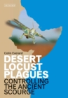 Desert Locust Plagues : Controlling the Ancient Scourge - eBook