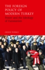 The Foreign Policy of Modern Turkey : Power and the Ideology of Eurasianism - eBook