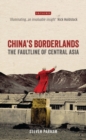 China's Borderlands : The Faultline of Central Asia - eBook
